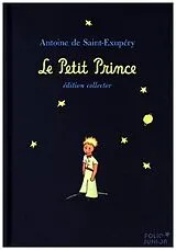  Le petit prince (Edition Collector) von Antoine de Saint-Exupèry