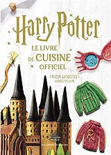 Broschiert Harry Potter : le livre de cuisine officiel : plus de 40 recettes inspirées des films von 