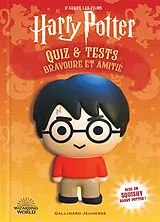  Harry Potter : quiz et tests, bravoure et amitié : d'après les films von 