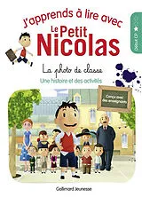 Broschiert J'apprends à lire avec le Petit Nicolas. Vol. 2. La photo de classe : une histoire et des activités, début CP von Marjorie Demaria