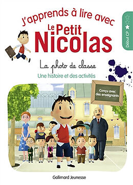 Broché J'apprends à lire avec le Petit Nicolas. Vol. 2. La photo de classe : une histoire et des activités, début CP de Marjorie Demaria