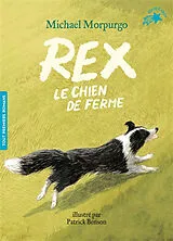 Broschiert Rex, le chien de ferme von Michael Morpurgo