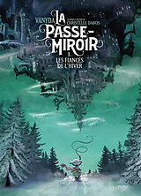 Broschiert La passe-miroir. Vol. 1. Les fiancés de l'hiver von Vanyda