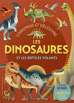 Broché Construis et découvre les dinosaures et les reptiles volants de 