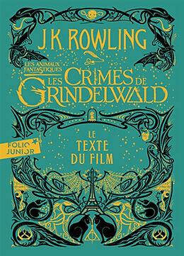 Couverture cartonnée Les animaux fantastiques - Les Crimes de Grindelwald de J. K. Rowling