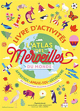 Broschiert L'atlas des merveilles du monde : livre d'activités von Kalya; Handicott, Ben; Linero, Sol Ryan