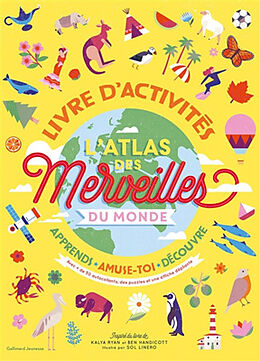 Broschiert L'atlas des merveilles du monde : livre d'activités von Kalya; Handicott, Ben; Linero, Sol Ryan