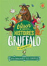 Broché Gruffalo et compagnie : le trésor des histoires de Julia; Scheffler, Axel Donaldson