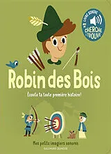  Robin des Bois : écoute ta toute première histoire ! von Marion Billet