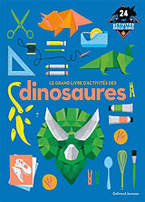 Broché Le grand livre d'activités des dinosaures : 24 activités brico-dino de 