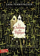 Broschiert Le château des papayes von Sara Pennypacker