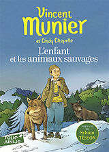 Broché L'enfant et les animaux sauvages de Vincent; Chapelle, Cindy Munier