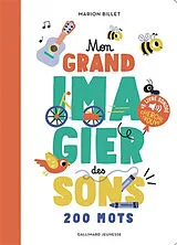 Kartonierter Einband Mon grand imagier des sons : 200 mots von Marion Billet