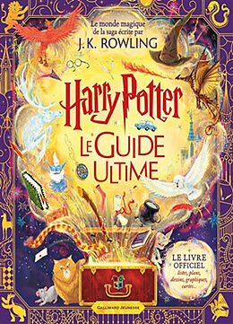 Broché Harry Potter : le guide ultime : le monde magique de la saga écrite par J.K. Rowling de 