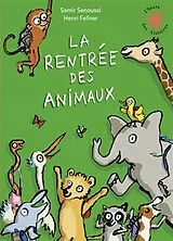 Broschiert La rentrée des animaux von Samir; Fellner, Henri Senoussi