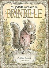 Broché La grande aventure de Brindille de Matthew Cordell