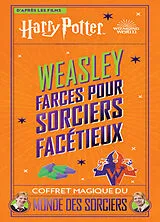 Broschiert Weasley, farces pour sorciers facétieux : coffret magique du monde des sorciers : d'après les films Harry Potter von Jody Revenson