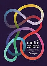 Broschiert Multicolore : un parcours dans le monde de la couleur von Léa Maupetit