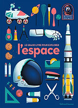 Broché Le grand livre pour explorer l'espace : 19 activités spatiales de 