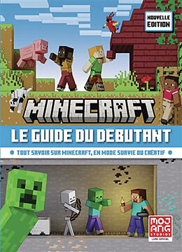 Broschiert Minecraft, le guide du débutant : tout savoir sur Minecraft, en mode survie ou créatif von Mojang