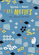 Broschiert Apprends à dessiner. Les motifs von Marion Deuchars