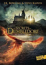 Broschiert Les animaux fantastiques : les secrets de Dumbledore : le texte du film von J.K.; Kloves, Steve Rowling