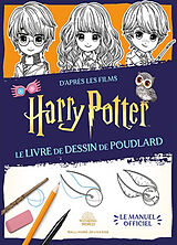 Broché Le livre de dessin de Poudlard : d'après les films Harry Potter : le manuel officiel de 