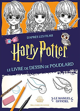 Broché Le livre de dessin de Poudlard : d'après les films Harry Potter : le manuel officiel de 