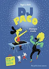 Broschiert DJ Paco : 20 musiques à écouter von Magali Le Huche
