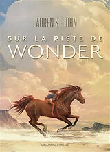 Broschiert Sur la piste de Wonder von Lauren St John