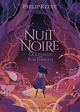 Broschiert Nuit noire. Vol. 2. La légende des bois funestes von Philip Reeve