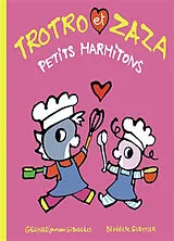 Broschiert Trotro et Zaza. Trotro et Zaza petits marmitons von Bénédicte Guettier