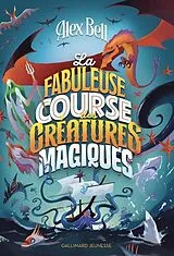 Broschiert La fabuleuse course des créatures magiques von Alex Bell