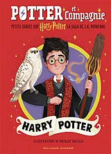 Broschiert Potter et compagnie : petits guides sur Harry Potter, la saga de J.K. Rowling. Harry Potter von 