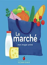 Kartonierter Einband Le marché : mon imagier animé von Géraldine Cosneau