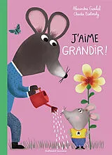Kartonierter Einband J'aime grandir ! von Alexandra; Bielinsky, Claudia Garibal