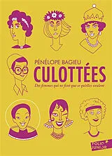 Broschiert Culottées : des femmes qui ne font que ce qu'elles veulent : intégrale von Pénélope Bagieu