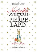Broschiert Le monde de Pierre Lapin. Les nouvelles aventures de Pierre Lapin von Emma Thompson