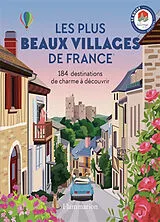 Broschiert Les plus beaux villages de France : 184 destinations de charme à découvrir : le guide officiel von 