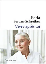 Broschiert Vivre après toi : récit von Perla Servan-Schreiber