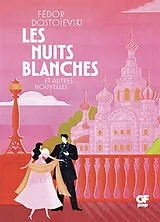 Broschiert Les nuits blanches : et autres nouvelles von Fédor Dostoïevski