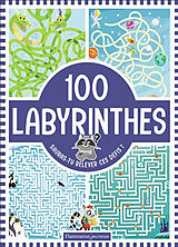 Broschiert 100 labyrinthes : sauras-tu relever ces défis ? von Toni Stemp