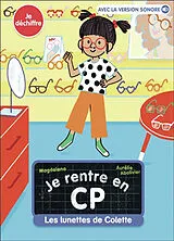 Broschiert Je rentre en CP. Vol. 16. Les lunettes de Colette : je déchiffre von Magdalena