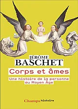 Broschiert Corps et âmes : une histoire de la personne au Moyen Age von Jerome Baschet