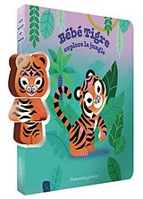 Kartonierter Einband Bébé Tigre explore la jungle von Estelle;brunelliere, Lucie Vidard