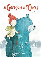 Broschiert Le garçon et l'ours von Sarah; Corderoy, Tracey Massini