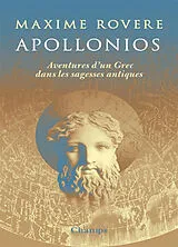 Broschiert Apollonios : aventures d'un Grec dans les sagesses antiques von Maxime Rovere