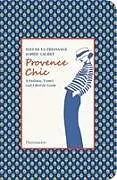 Kartonierter Einband Provence Chic von Ines de la Fressange, Sophie Gachet