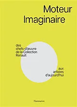 Broschiert Moteur imaginaire : des chefs-d'oeuvre de la collection Renault aux artistes d'aujourd'hui : exposition, Boulogne-Bil... von Cecilia Alemani