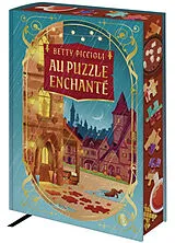 Broschiert Au puzzle enchanté von Betty Piccioli